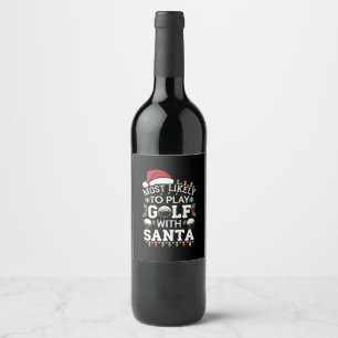 Étiquette Pour Bouteilles De Vin Plus susceptible de jouer au golf avec Santa Famil