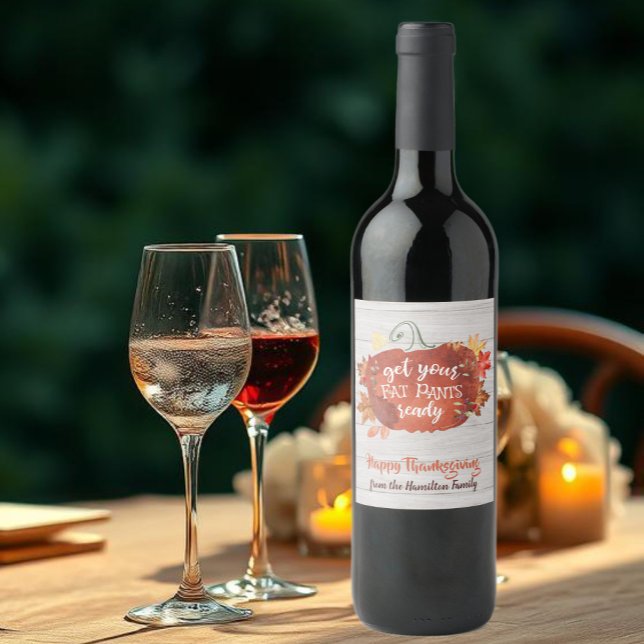 Étiquette Pour Bouteilles De Vin Préparez Vos Pantalons Gras Thankgiving Grey Wood (Créateur téléchargé)