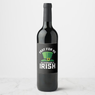 Étiquette Pour Bouteilles De Vin Priez pour moi Mon Mari est la Saint Patrick irlan