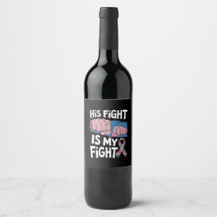 Étiquette Pour Bouteilles De Vin Son combat est mon combat Soutenir la sensibilisat