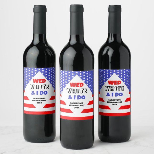 Étiquette Pour Bouteilles De Vin Wed, White & I Do Patriotic Mariage Event (Bouteilles)