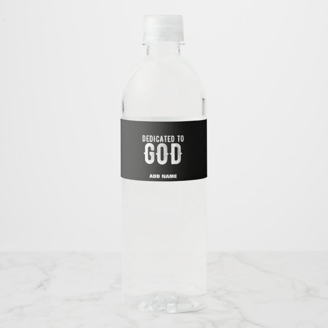 ÉTIQUETTE POUR BOUTEILLES D'EAU DÉDIÉ À DIEU COOL PERSONNALISABLE TEXTE BLANC (Devant)
