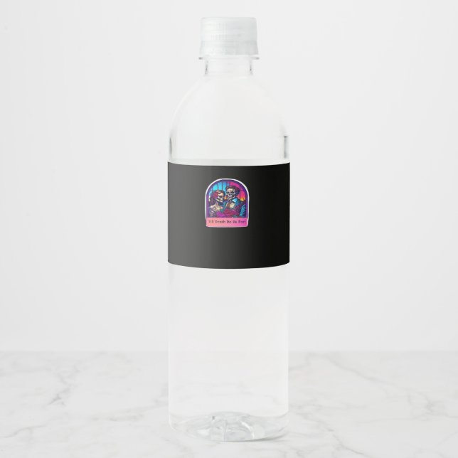 Étiquette Pour Bouteilles D'eau Jusqu'à la mort faisons-nous partie classique (Devant)