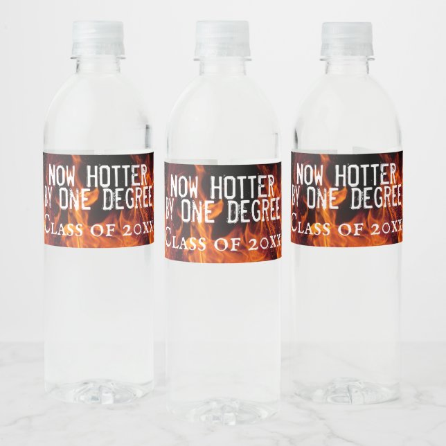 Étiquette Pour Bouteilles D'eau Maintenant Hotter By One Degree Classe de diplôme (Bouteilles)