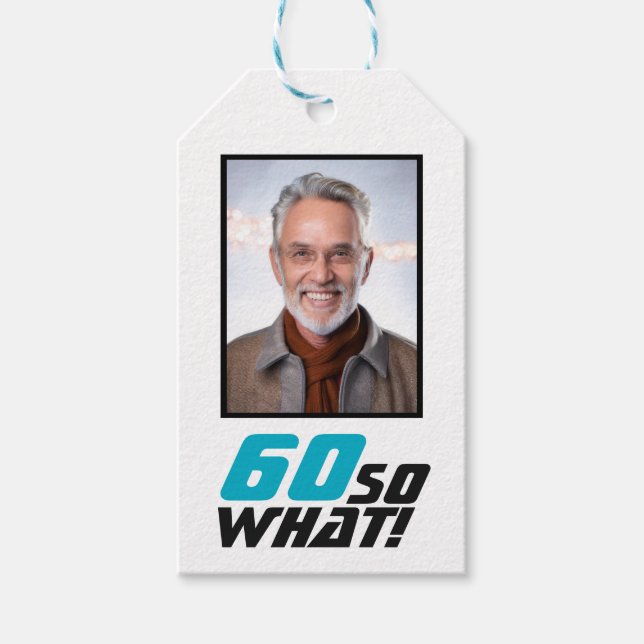 Étiquettes-cadeau Funny 60 so what Quote Photo 60th Birthday (Devant)