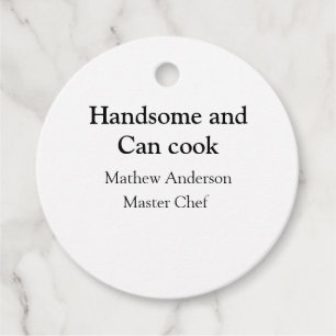 Étiquettes Cadeau Handsome et peut cuisiner ajouter nom maître chef