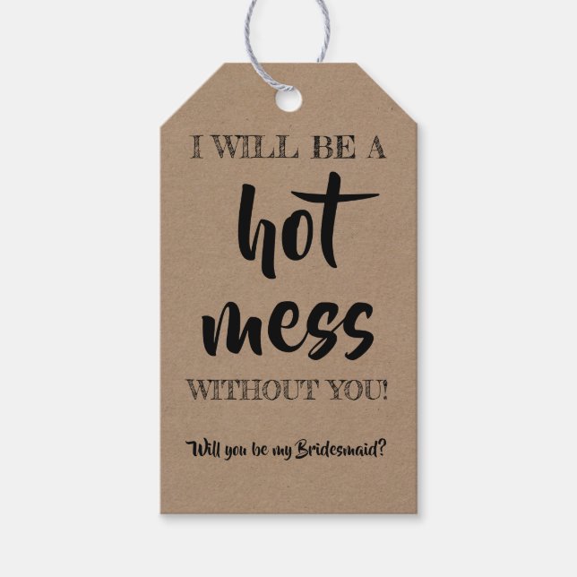 Étiquettes-cadeau Hot Mess - Funky Bridesmaid Proposition (Devant)
