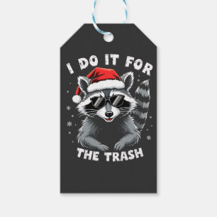 Étiquettes-cadeau I Do It for the Trash Funny Christmas Raccoon