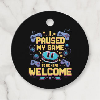 Étiquettes Cadeau J'Ai Suspendu Mon Jeu Pour Être Ici Bienvenue Game