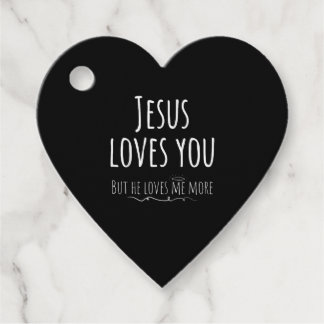 Étiquettes Cadeau Jesus Loves You But He Loves Me More Playful Relig