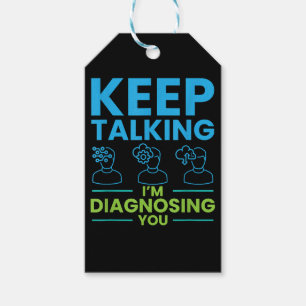 Étiquettes-cadeau Keep Talking I'm Diagnosing You Gifts For Psycholo