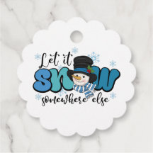 Laissez Neiger Ailleurs Bonhomme de Neige