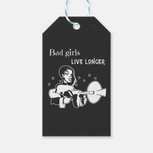 Étiquettes-cadeau Les mauvaises filles vivent plus longtemps.