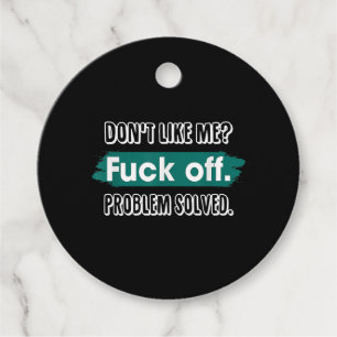 Étiquettes Cadeau Ne Me Plaît Pas F*ck Off Problème Résolu Drôle Sas