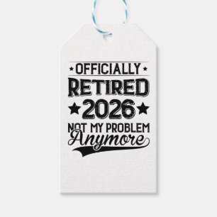 Étiquettes-cadeau Officiellement Retraité 2026 Plus Mon Problème