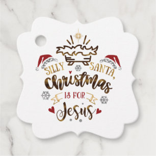 Étiquettes Cadeau SILLY PÈRE NOËL CHRISTMAS EST POUR JESUS Tags cade