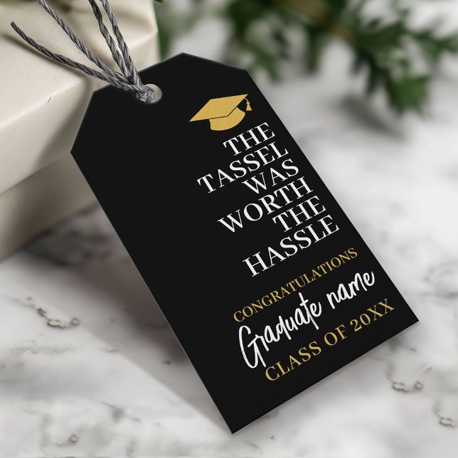 Étiquettes-cadeau Tassel valait la peine d'être Hassle - Graduation  (Custom Graduation Gift Tag - Modern Black and Gold Design)