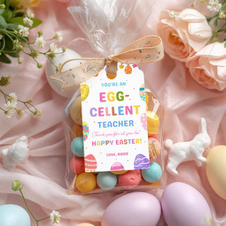 Étiquettes-cadeau You’re an Egg-cellent Teacher Easter Gift Tags