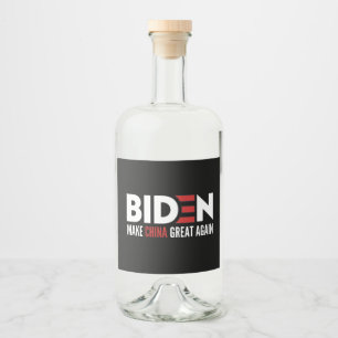 Étiquettes Pour Bouteilles De Liqueur biden Make China Great Again
