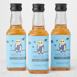 Étiquettes Pour Bouteilles De Liqueur Drôle de Chimy Mentalement en Mode Avion Mini Liqu