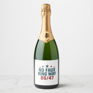 Étiquettes Pour Bouteilles De Vin Mousseux Drôle No Faux King Way 86 47 4 juillet