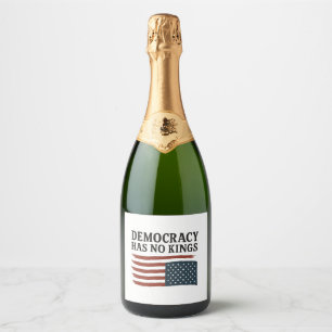 Étiquettes Pour Bouteilles De Vin Mousseux La démocratie n'a pas le roi anti-Trump USA