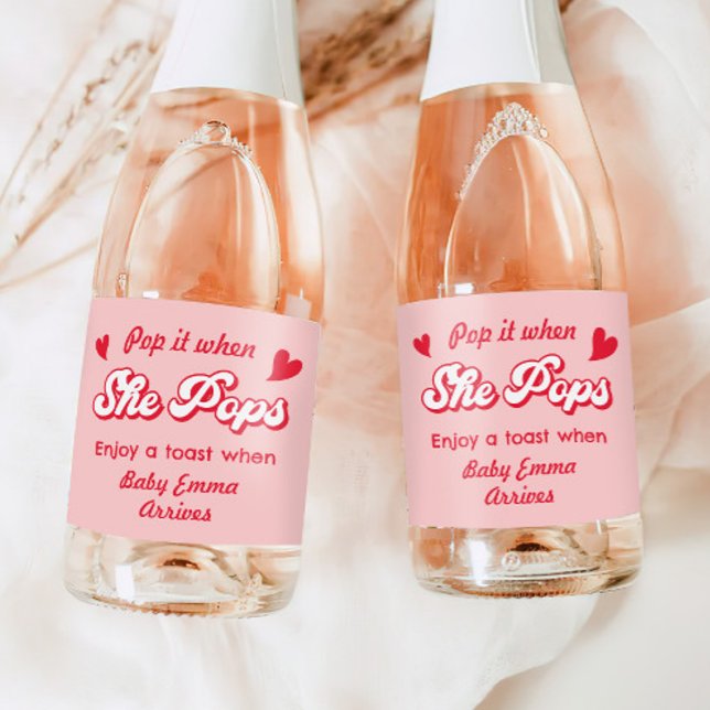 Étiquettes Pour Bouteilles De Vin Mousseux Valentines Baby Shower Pop It When She Pops (Créateur téléchargé)