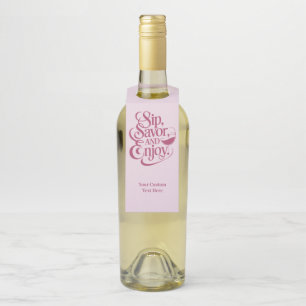 Étiquettes Pour Bouteilles Nom personnalisé / Texte Sip, Savourez, Profitez