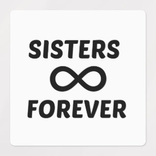 ÉTIQUETTES SISTER FOREVER INFINITY