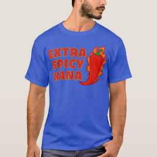 Etra Spicy Nana Family Funny Cinco De Mayo Meican T-Shirt