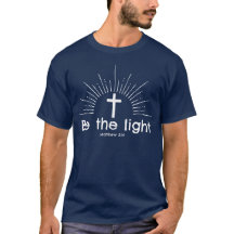 Être la lumière du monde T-Shirt religieux chrétie