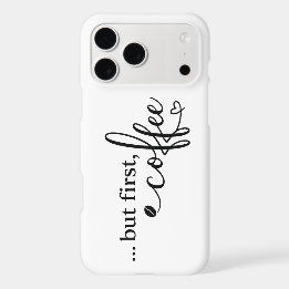 Étui But First Coffee pour iPhone 17 Pro Max