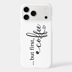 Étui But First Coffee pour iPhone 17 Pro Max