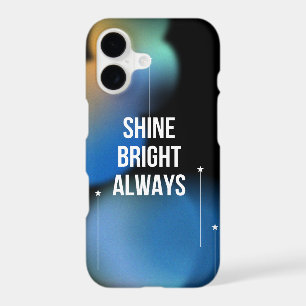 Étui de téléphone Shine Bright Always
