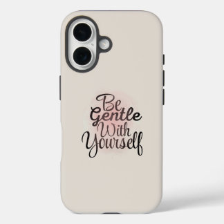 Étui iPhone Sois Gentil Avec Toi-Même