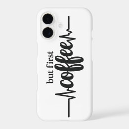 Étui pour iPhone 17 avec citation But First Coffee