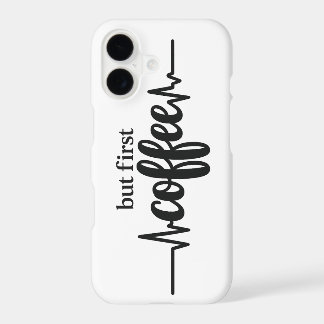 Étui pour iPhone 17 avec citation But First Coffee