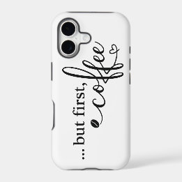 Étui robuste pour iPhone 17 But First Coffee