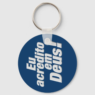 EU ACREDITO EM DEUS KEYCHAIN