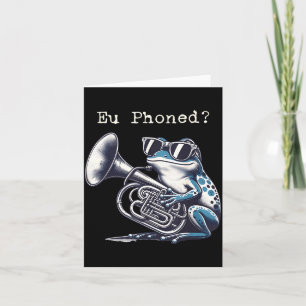 Eu Phoned Funny Euphonium Frog Music Band Pun Card