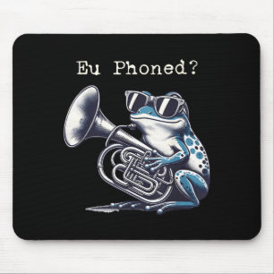 Eu Phoned Funny Euphonium Frog Music Band Pun Mouse Pad