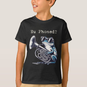 Eu Phoned Funny Euphonium Frog Music Band Pun T-Shirt