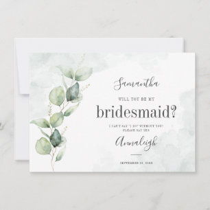 Eucalyptus Greenery Will You Be My Bridesmaid Card