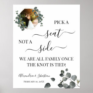 Eucalyptus Pick A Seat Not a Side Wedding Sign