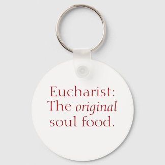 Eucharist: The Original Soul Food-Button Key Chain