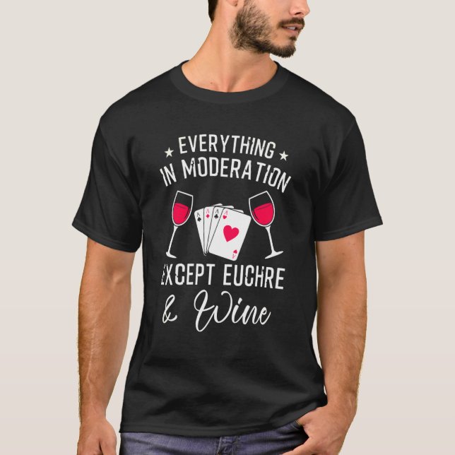 Euchre - Euchre Card Game And Wine T-Shirt (Front)