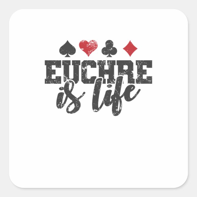 Euchre is Life Kartenspiel Spielkarten Square Sticker (Front)