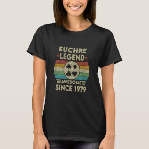 Euchre Legend 43 Years Old Awesome Since 1979 Euch T-Shirt