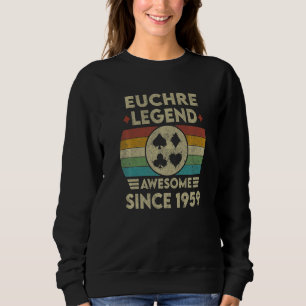 Euchre Legend 63 Years Old Awesome Since 1959 Euch Sweatshirt