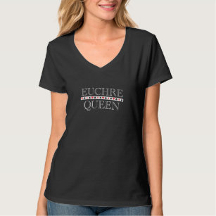 Euchre Queen Card Game Player Woman T-Shirt
